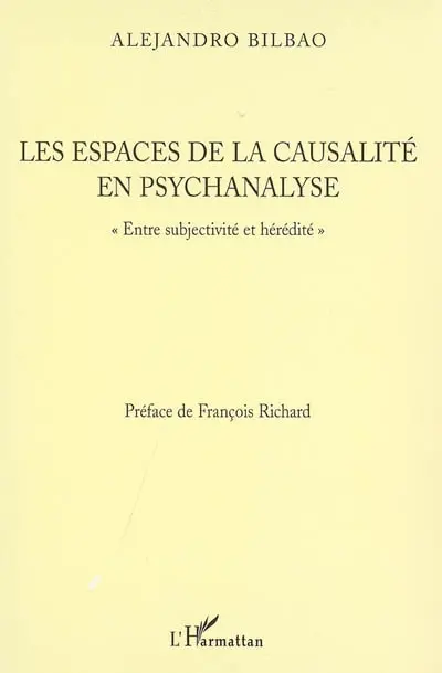 Les espaces de la causalité en psychanalyse : entre subjectivité et hérédité