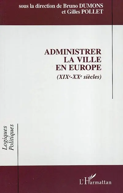 Administrer la ville en Europe : XIXe-XXe siècles
