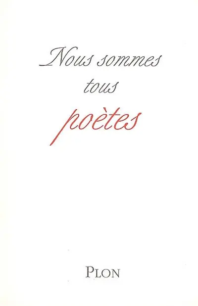Nous sommes tous poètes : anthologie