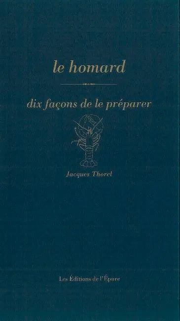 Le homard : dix façons de le préparer