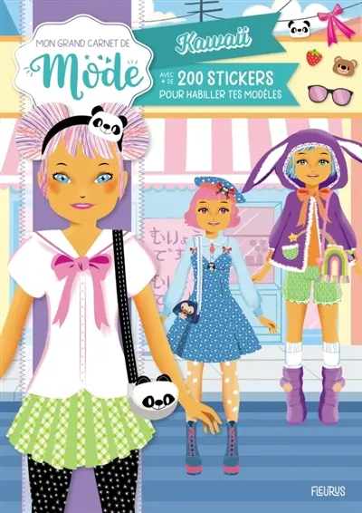 Kawaii : avec + de 200 stickers pour habiller tes modèles : mon grand carnet de mode