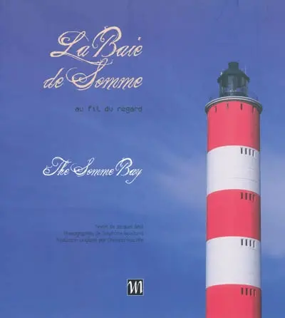 La baie de Somme au fil du regard. The Somme bay