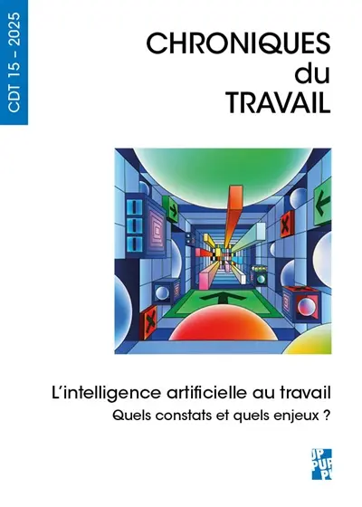 Chroniques du travail, n° 15. L'intelligence artificielle au travail : quels constats et quels enjeux ?