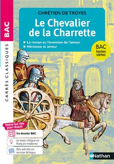 Le chevalier de la charrette : le roman et l'invention de l'amour, héroïsme et amour : bac toutes séries