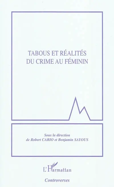 Tabous et réalités du crime au féminin