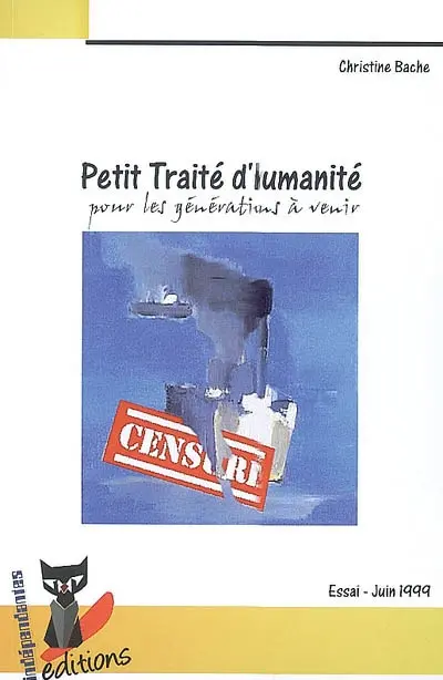 Petit traité d'humanité : pour les générations à venir : essai, juin 1999