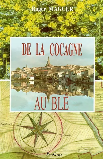 De la cocagne au blé : pouvoir et espace autour de Castelnaudary, de la Réforme à la Révolution