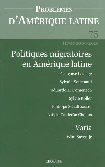 Problèmes d'Amérique latine, n° 75. Politiques migratoires en Amérique latine