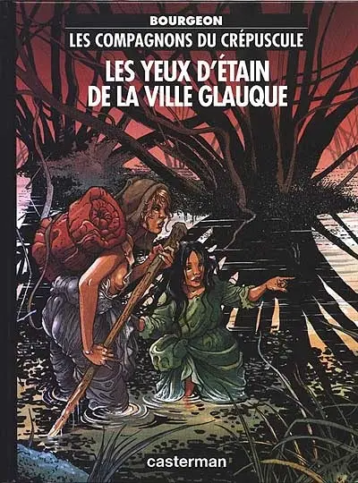 Les compagnons du crépuscule. Vol. 2. Les yeux d'étain de la ville glauque