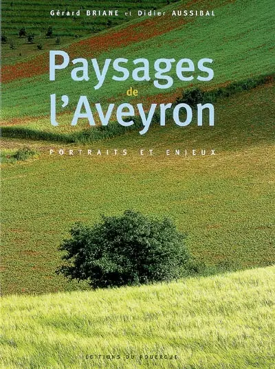Paysages de l'Aveyron : portraits et enjeux