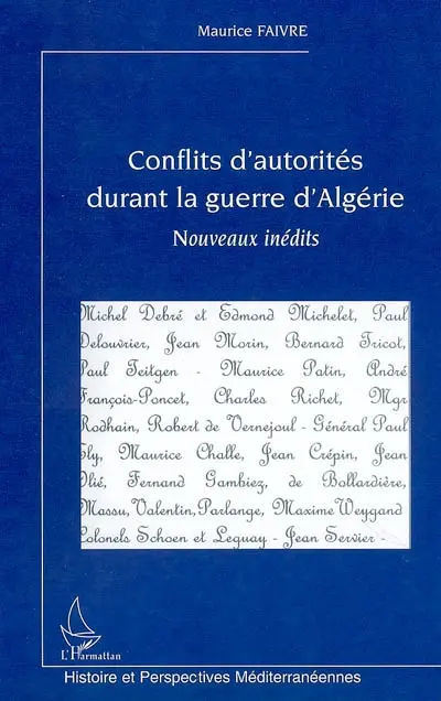 Conflits d'autorités durant la guerre d'Algérie : nouveaux inédits