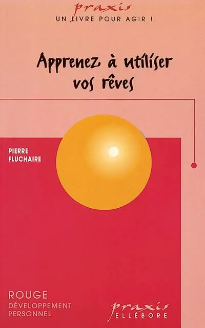Apprenez à utiliser vos rêves