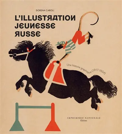 Littérature jeunesse russe : une histoire graphique (1917-1934)