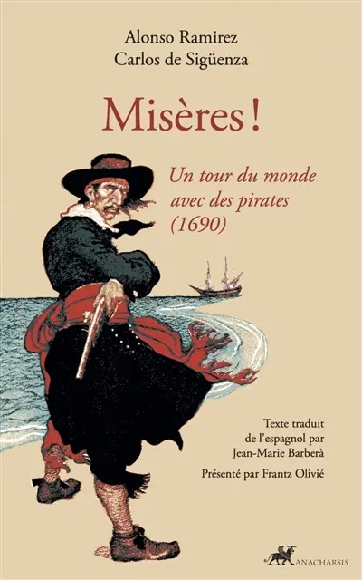Misères ! : un tour du monde avec des pirates (1690)