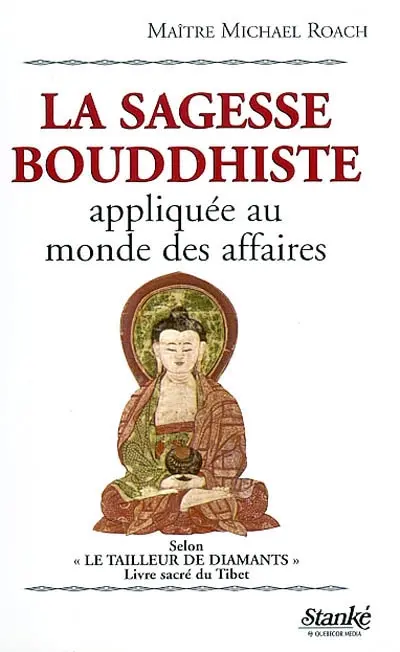 La sagesse bouddhiste appliquée au monde des affaires