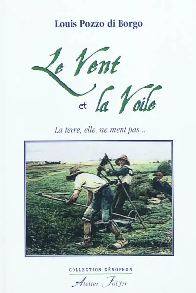 Le vent et la voile : la terre, elle, ne ment pas