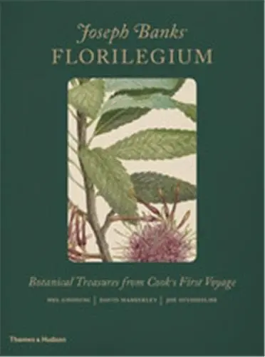 Joseph Banks´ Florilegium Botanical Treasures from Cook´s First Voyage