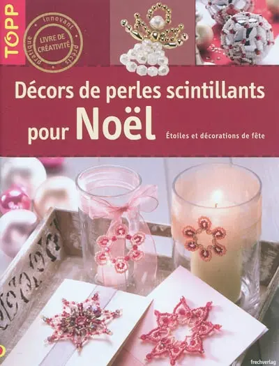 Décors de perles scintillants pour Noël : étoiles et décorations de fête