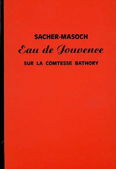 Eau de jouvence : sur la comtesse Bathory