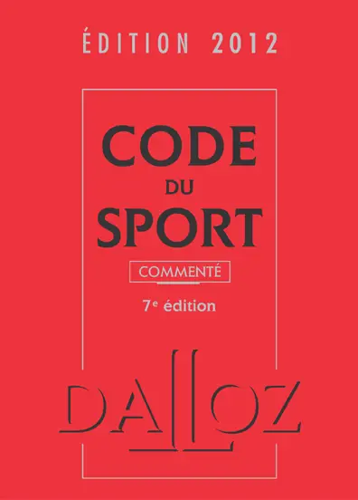 Code du sport commenté : édition 2012