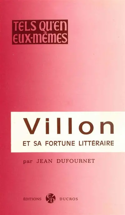 Villon et sa fortune littéraire