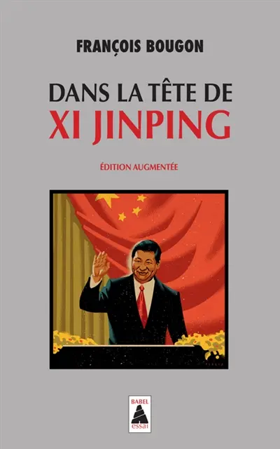 Dans la tête de Xi Jinping : essai