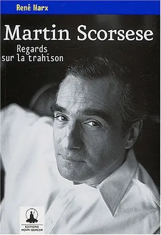Martin Scorsese : regards sur la trahison