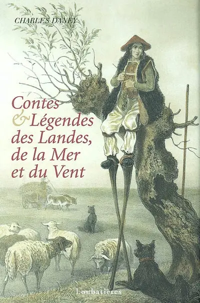 Contes et légendes des Landes, de la mer et du vent