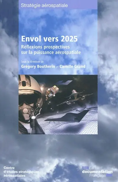 Envol vers 2025 : réflexions prospectives sur la puissance aérospatiale