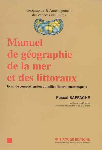 Manuel de géographie de la mer et des littoraux : essai de compréhension du milieu littoral martiniquais