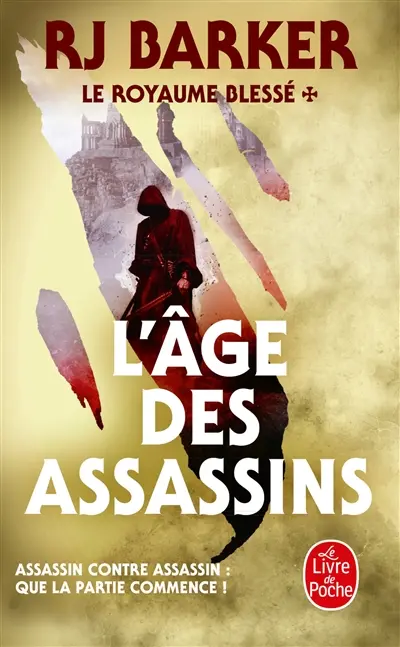 Le royaume blessé. Vol. 1. L'âge des assassins
