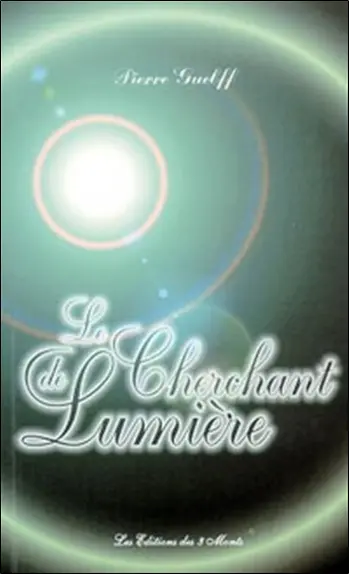 Le cherchant de lumière : spiritualité nouvelle et ère de l'esprit