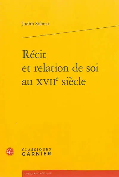 Récit et relation de soi au XVIIe siècle