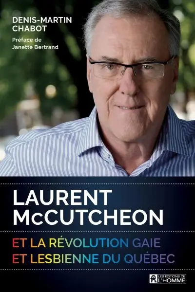 Laurent McCutcheon et la révolution gaie et lesbienne du Québec