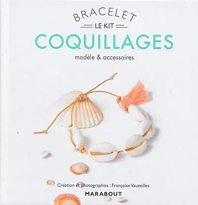Bracelet coquillages : le kit : modèle & accessoires