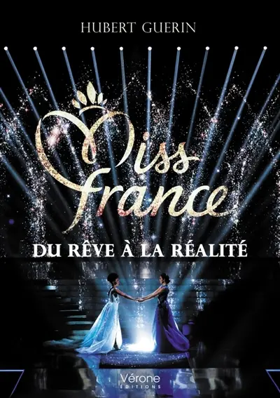 Miss France : du rêve à la réalité