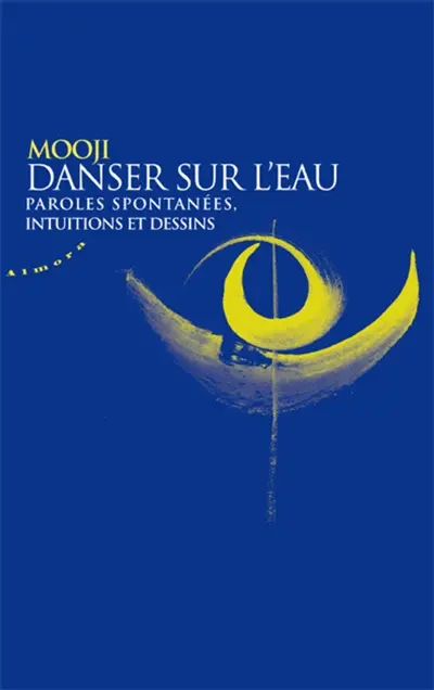 Danser sur l'eau : paroles spontanées, intuitions et dessins