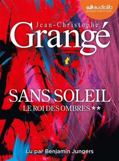 Sans soleil. Vol. 2. Le roi des ombres