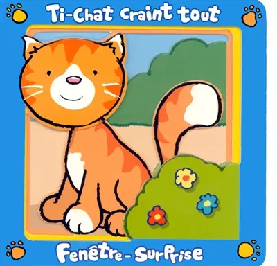 Ti-chat craint tout
