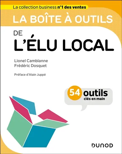 La boîte à outils de l'élu local : 60 outils clés en main