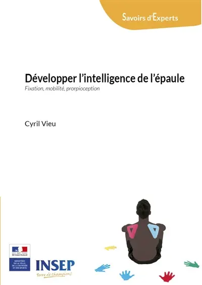 Développer l'intelligence de l'épaule : fixation, mobilité et proprioception