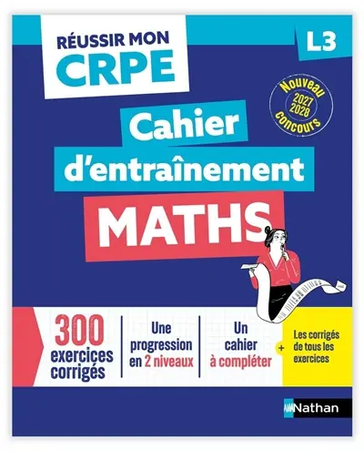 Maths : cahier d'entraînement L3 : nouveau concours 2027-2028