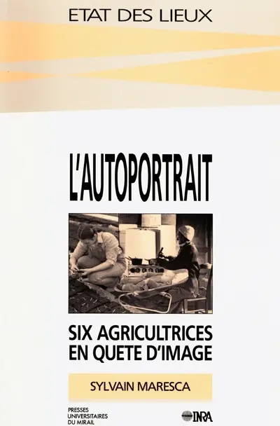 L'autoportrait : six agricultrices en quête d'image