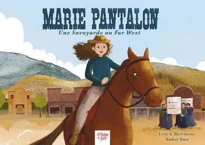 Marie Pantalon : une Savoyarde du Far West