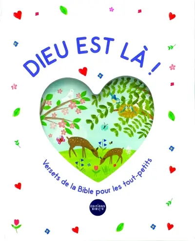 Dieu est là ! : versets de la Bible pour les tout-petits