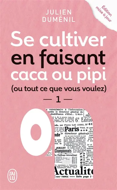 Se cultiver en faisant caca ou pipi (ou tout ce que vous voulez). Vol. 1