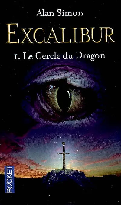 Excalibur. Vol. 1. Le cercle du dragon
