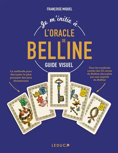 Je m'initie à l'oracle de Belline : guide visuel