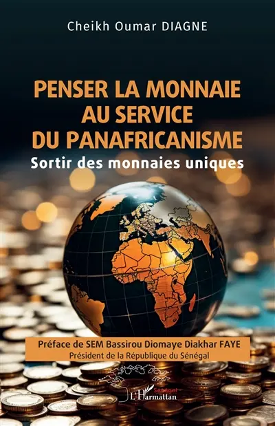 Penser la monnaie au service du panafricanisme : sortir des monnaies uniques