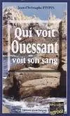 Qui voit Ouessant voit son sang